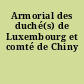 Armorial des duché(s) de Luxembourg et comté de Chiny