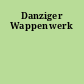 Danziger Wappenwerk