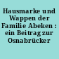 Hausmarke und Wappen der Familie Abeken : ein Beitrag zur Osnabrücker Familiengeschichte