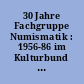 30 Jahre Fachgruppe Numismatik : 1956-86 im Kulturbund der DDR Wismar. Ausstellungskat-