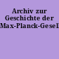 Archiv zur Geschichte der Max-Planck-Gesellschaft