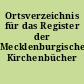 Ortsverzeichnis für das Register der Mecklenburgischen Kirchenbücher