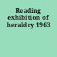 Reading exhibition of heraldry 1963