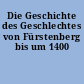 Die Geschichte des Geschlechtes von Fürstenberg bis um 1400
