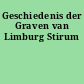 Geschiedenis der Graven van Limburg Stirum