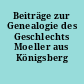 Beiträge zur Genealogie des Geschlechts Moeller aus Königsberg Pr.