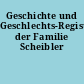 Geschichte und Geschlechts-Register der Familie Scheibler