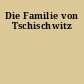 Die Familie von Tschischwitz