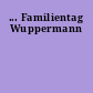 ... Familientag Wuppermann