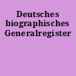 Deutsches biographisches Generalregister