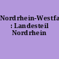 Nordrhein-Westfalen : Landesteil Nordrhein