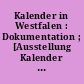 Kalender in Westfalen : Dokumentation ; [Ausstellung Kalender in Westfalen, 1984 in Telgte ...]