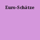 Euro-Schätze