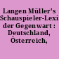 Langen Müller's Schauspieler-Lexikon der Gegenwart : Deutschland, Österreich, Schweiz