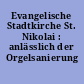 Evangelische Stadtkirche St. Nikolai : anlässlich der Orgelsanierung 2020