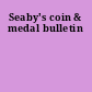 Seaby's coin & medal bulletin