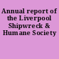 Annual report of the Liverpool Shipwreck & Humane Society