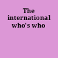 The international who's who