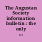 The Augustan Society information bulletin : the only monthly bulletin of its kind in the world