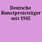 Deutsche Kunstpreisträger seit 1945