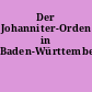 Der Johanniter-Orden in Baden-Württemberg