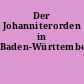 Der Johanniterorden in Baden-Württemberg