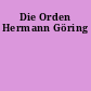 Die Orden Hermann Göring