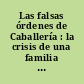Las falsas órdenes de Caballería : la crisis de una familia imperial ; (polémica en "Informaciones" de Madrid)