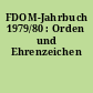 FDOM-Jahrbuch 1979/80 : Orden und Ehrenzeichen