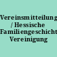 Vereinsmitteilungen / Hessische Familiengeschichtliche Vereinigung e.V.