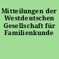 Mitteilungen der Westdeutschen Gesellschaft für Familienkunde