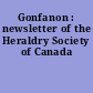 Gonfanon : newsletter of the Heraldry Society of Canada