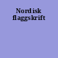 Nordisk flaggskrift