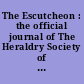 The Escutcheon : the official journal of The Heraldry Society of Australia : magazine of history, heraldry, genealogy and related subjects
