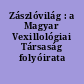 Zászlóvilág : a Magyar Vexillológiai Társaság folyóirata