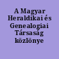 A Magyar Heraldikai és Genealogiai Társaság közlönye