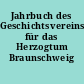 Jahrbuch des Geschichtsvereins für das Herzogtum Braunschweig