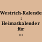 Westrich-Kalender : Heimatkalender für die Stadt und den Landkreis Zweibrücken