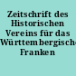 Zeitschrift des Historischen Vereins für das Württembergische Franken