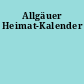 Allgäuer Heimat-Kalender
