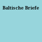 Baltische Briefe