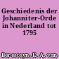 Geschiedenis der Johanniter-Orde in Nederland tot 1795