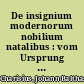 De insignium modernorum nobilium natalibus : vom Ursprung der heutigen adelichen Wappen