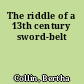 The riddle of a 13th century sword-belt