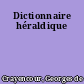 Dictionnaire héraldique