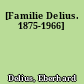[Familie Delius. 1875-1966]