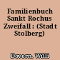 Familienbuch Sankt Rochus Zweifall : (Stadt Stolberg)