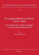 Zwangssterilisation in Bonn (1934-1945) : die medizinischen Sachverständigen vor dem Erbgesundheitsgericht