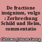 De fractione insignium, vulgo : Zerbrechung Schild und Helm, commentatio juridica