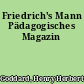 Friedrich's Mann Pädagogisches Magazin